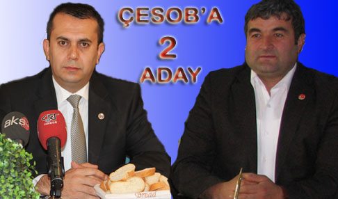 ÇESOB SEÇİMİNDE MÜTHİŞ YARIŞ