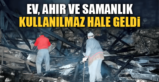 ÇORUM’DA 2 EV, 1 SAMANLIK VE 1 AHIR KÜL OLDU