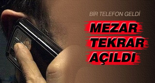 ÖLEN KİŞİNİN KIZLARI ŞOK TELEFONLA SARSILDI