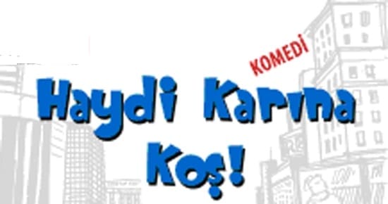 ‘HAYDİ KARINA KOŞ’ PAZAR GÜNÜ SAHNELENECEK
