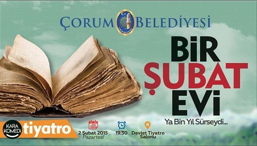‘BİR ŞUBAT EVİ’ ÇORUM’DA SAHNELENECEK