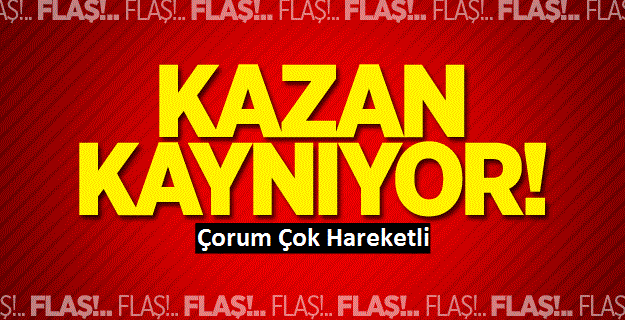 CHP’DEN ÇORUM’A BOMBA ADAY