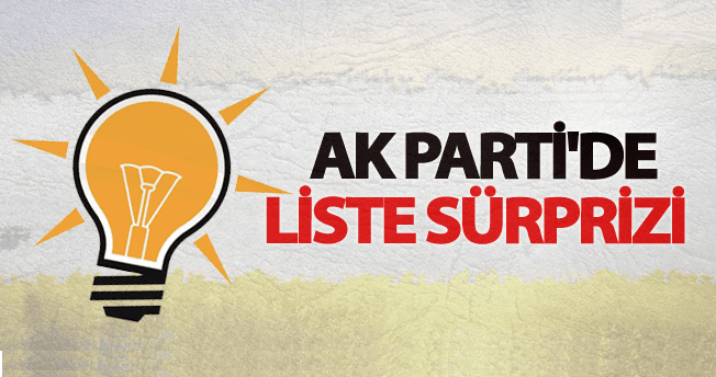 ÇORUM AK PARTİ’DE LİSTE ŞAŞKINLIĞI