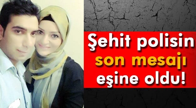 ÇORUMLU ŞEHİTTEN EŞİNE AĞLATAN MESAJ