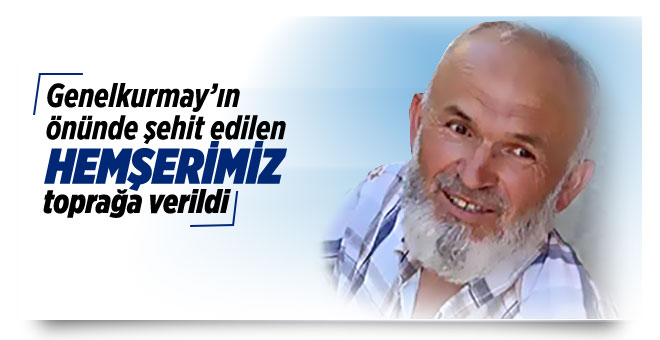 GENELKURMAY’IN ÖNÜNDE ŞEHİT OLMUŞTU