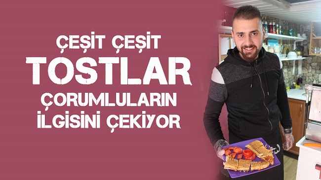 ÇORUM’DA TOST’UN TEK ADRESİ BURASI