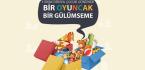 BİR OYUNCAK BİR GÜLÜMSEME