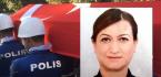 ÇORUMLU KADIN POLİS ŞEHİT OLDU