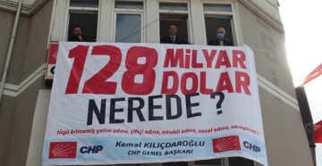 128 milyar dolar nerede pankartı!
